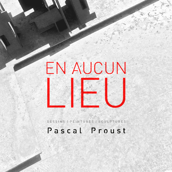 Exposition "En aucun lieu"